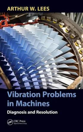 Lees | Vibration Problems in Machines: Diagnosis and Resolution | Buch | 978-1-4987-2674-0 | www.sack.de