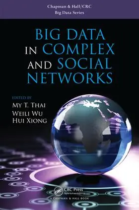 Thai / Wu / Xiong |  Big Data in Complex and Social Networks | Buch |  Sack Fachmedien