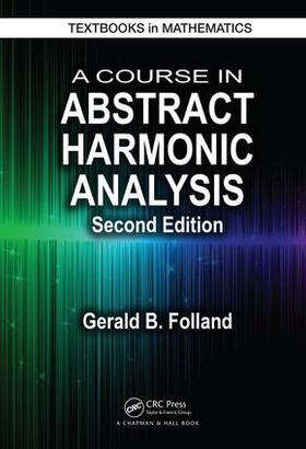 Folland |  A Course in Abstract Harmonic Analysis | Buch |  Sack Fachmedien