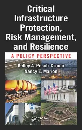 Pesch-Cronin / Marion |  Critical Infrastructure Protection, Risk Management, and Resilience | Buch |  Sack Fachmedien