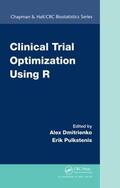 Dmitrienko / Pulkstenis |  Clinical Trial Optimization Using R | Buch |  Sack Fachmedien