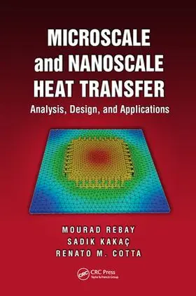 Rebay / Kakaç / Kakac |  Microscale and Nanoscale Heat Transfer | Buch |  Sack Fachmedien