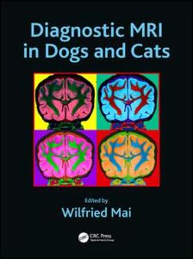 Mai | Diagnostic MRI in Dogs and Cats | Buch | 978-1-4987-3770-8 | sack.de