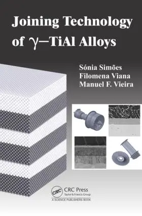 Simoes / Vieira / Viana |  Joining Technology of gamma-TiAl Alloys | Buch |  Sack Fachmedien
