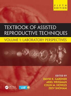 Weissman / Howles / Shoham | Textbook of Assisted Reproductive Techniques | Buch | 978-1-4987-4014-2 | sack.de