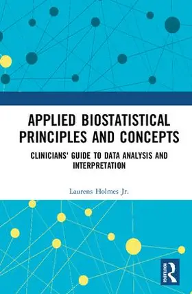 Holmes, Jr. | Applied Biostatistical Principles and Concepts | Buch | 978-1-4987-4119-4 | www.sack.de