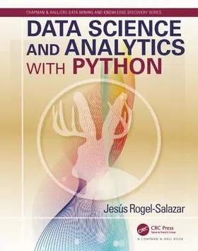 Rogel-Salazar |  Data Science and Analytics with Python | Buch |  Sack Fachmedien