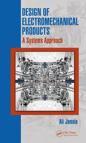 Jamnia | Design of Electromechanical Products | Buch | 978-1-4987-4219-1 | www.sack.de