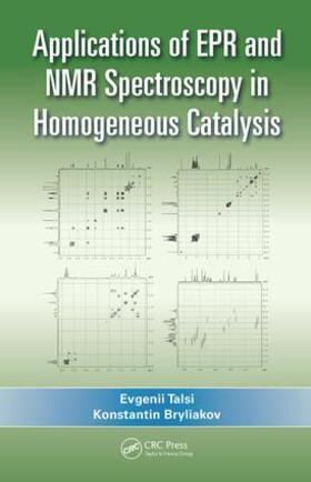 Talsi / Bryliakov |  Applications of EPR and NMR Spectroscopy in Homogeneous Catalysis | Buch |  Sack Fachmedien