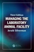 Silverman |  Managing the Laboratory Animal Facility | Buch |  Sack Fachmedien
