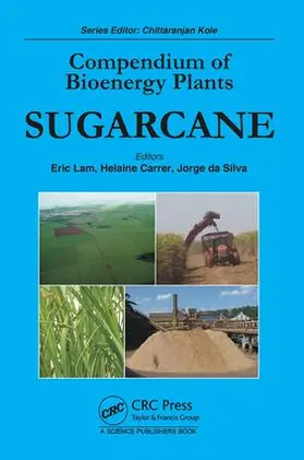 Lam / Carrer / da Silva | Compendium of Bioenergy Plants | Buch | 978-1-4987-4338-9 | www.sack.de