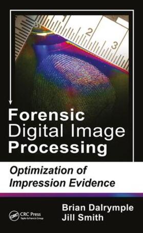 Dalrymple / Smith |  Forensic Digital Image Processing | Buch |  Sack Fachmedien