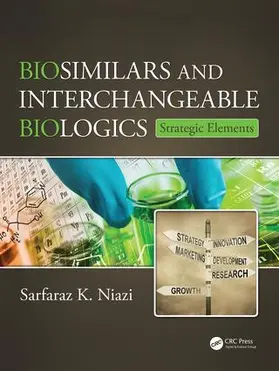 Niazi | Biosimilars and Interchangeable Biologics | Buch | 978-1-4987-4347-1 | www.sack.de