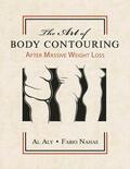 Aly, MD, FACS / Nahas, MD. |  The Art of Body Contouring | Buch |  Sack Fachmedien