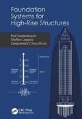 Katzenbach / Leppla / Choudhury |  Foundation Systems for High-Rise Structures | Buch |  Sack Fachmedien