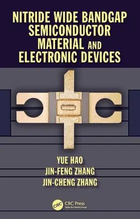 Hao / Zhang |  Nitride Wide Bandgap Semiconductor Material and Electronic Devices | Buch |  Sack Fachmedien