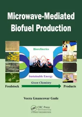 Gude | Microwave-Mediated Biofuel Production | Buch | 978-1-4987-4515-4 | www.sack.de