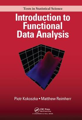 Kokoszka / Reimherr | Introduction to Functional Data Analysis | Buch | 978-1-4987-4634-2 | sack.de