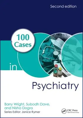 Wright / Dogra / Dave |  100 Cases in Psychiatry | Buch |  Sack Fachmedien