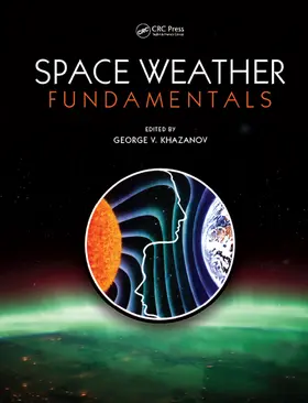 Khazanov | Space Weather Fundamentals | Buch | 978-1-4987-4907-7 | www.sack.de