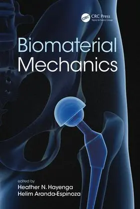 Hayenga / Aranda-Espinoza | Biomaterial Mechanics | Buch | 978-1-4987-5268-8 | www.sack.de