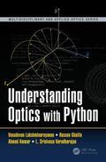 Lakshminarayanan / Ammar / Ghalila |  Understanding Optics with Python | Buch |  Sack Fachmedien