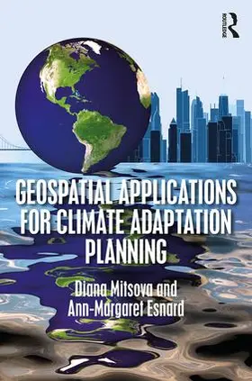 Mitsova / Esnard | Geospatial Applications for Climate Adaptation Planning | Buch | 978-1-4987-5548-1 | sack.de