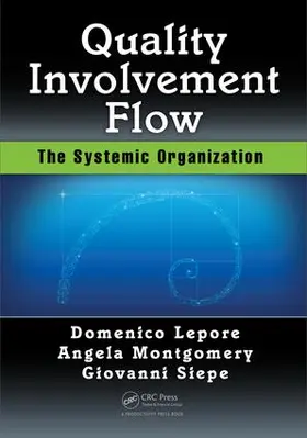 Lepore / Montgomery / Siepe | Quality, Involvement, Flow | Buch | 978-1-4987-5588-7 | www.sack.de