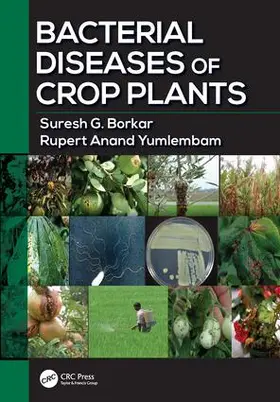 Borkar / Yumlembam |  Bacterial Diseases of Crop Plants | Buch |  Sack Fachmedien