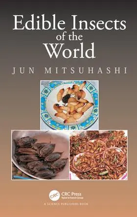 Mitsuhashi | Edible Insects of the World | Buch | 978-1-4987-5657-0 | sack.de