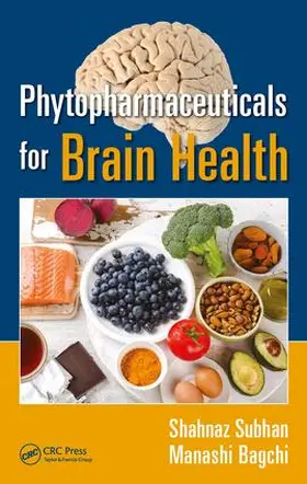 Subhan / Bagchi |  Phytopharmaceuticals for Brain Health | Buch |  Sack Fachmedien