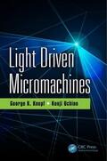 Knopf / Uchino |  Light Driven Micromachines | Buch |  Sack Fachmedien
