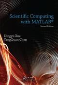 Xue / Chen |  Scientific Computing with MATLAB | Buch |  Sack Fachmedien