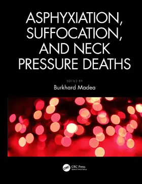 Madea |  Asphyxiation, Suffocation, and Neck Pressure Deaths | Buch |  Sack Fachmedien