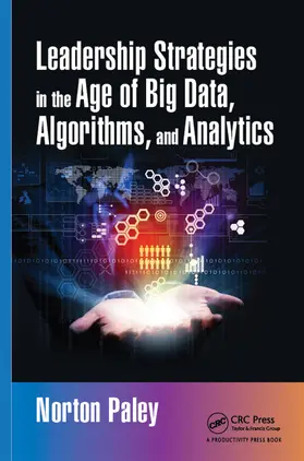 Paley |  Leadership Strategies in the Age of Big Data, Algorithms, and Analytics | Buch |  Sack Fachmedien