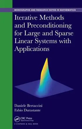 Bertaccini / Durastante | Iterative Methods and Preconditioning for Large and Sparse Linear Systems with Applications | Buch | 978-1-4987-6416-2 | sack.de