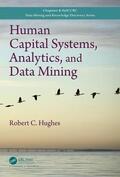Hughes |  Human Capital Systems, Analytics, and Data Mining | Buch |  Sack Fachmedien