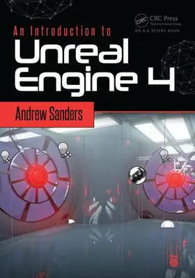 Sanders | An Introduction to Unreal Engine 4 | Buch | 978-1-4987-6509-1 | sack.de