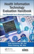 Herasevich, MD, PhD, MSc / Pickering, MD, MSc |  Health Information Technology Evaluation Handbook | Buch |  Sack Fachmedien