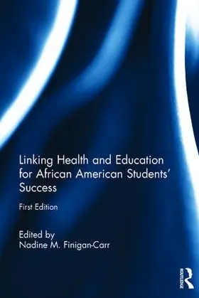 Finigan-Carr | Linking Health and Education for African American Students' Success | Buch | 978-1-4987-6706-4 | www.sack.de