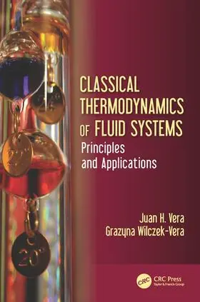 Vera / Wilczek-Vera | Classical Thermodynamics of Fluid Systems | Buch | 978-1-4987-6727-9 | www.sack.de