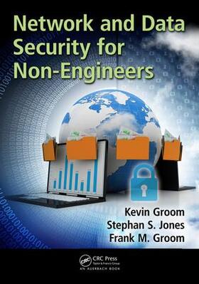 Groom / Jones | Network and Data Security for Non-Engineers | Buch | 978-1-4987-6786-6 | sack.de