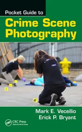 Vecellio / Bryant | Pocket Guide to Crime Scene Photography | Buch | 978-1-4987-6823-8 | sack.de