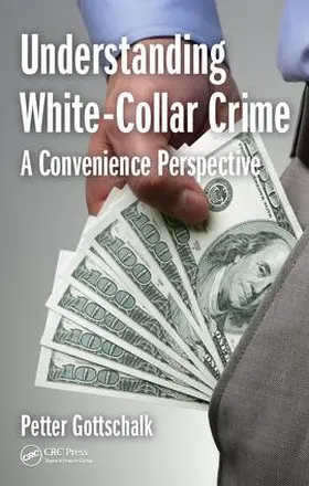 Gottschalk | Understanding White-Collar Crime | Buch | 978-1-4987-6887-0 | sack.de
