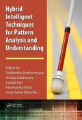Bhattacharyya / Mukherjee / Pan |  Hybrid Intelligent Techniques for Pattern Analysis and Understanding | Buch |  Sack Fachmedien