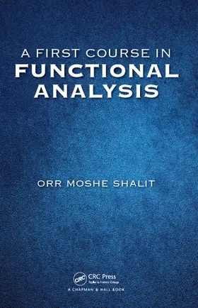 Shalit | A First Course in Functional Analysis | Buch | 978-1-4987-7161-0 | sack.de