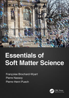 Brochard-Wyart / Nassoy / Puech | Essentials of Soft Matter Science | Buch | 978-1-4987-7392-8 | sack.de