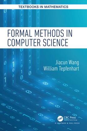 Wang / Tepfenhart |  Formal Methods in Computer Science | Buch |  Sack Fachmedien