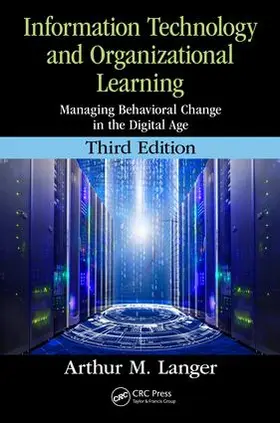 Langer | Information Technology and Organizational Learning | Buch | 978-1-4987-7575-5 | sack.de
