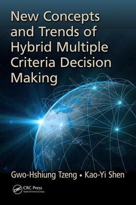 Tzeng / Shen | New Concepts and Trends of Hybrid Multiple Criteria Decision Making | Buch | sack.de